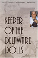 Keeper of the Delaware Dolls