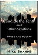 Candide the Tenth and Other Agitations Prose and Poetry