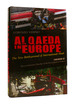 Al Qaeda in Europe the New Battleground of International Jihad