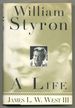 William Styron, a Life