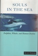 Souls in the Sea Dolphins, Whales, and Human Destiny