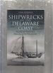 Shipwrecks of the Delaware Coast: Tales of Pirates, Squalls & Treasure