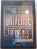 Your Ticket to the Universe: a Guide to Exploring the Cosmos
