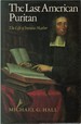 The Last American Puritan: the Life of Increase Mather, 1639-1723