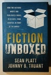 Fiction Unboxed: How Two Authors Wrote and Published a Book in 30 Days, From Scratch, in Front of the World