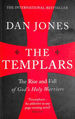 The Templars: the Rise and Fall of God's Holy Warriors