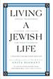 Living a Jewish Life, Updated and Expanded Edition: Jewish Traditions, C Ustoms, and Values for Today's Families