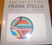 The Prints of Frank Stella. a Catalogue Raisonne 1967-1982. First Edition