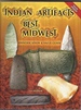 Indian Artifacts; the Best of the Midwest, Identification & Value Guide