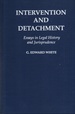 Intervention and Detachment: Essays in Legal History and Jurisprudence