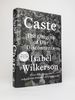 Caste: the Origins of Our Discomforts [Signed]