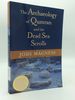 The Archaeology of Qumran and the Dead Sea Scrolls