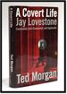 A Covert Life: Jay Lovestone Communist, Anti-Communist, and Spymaster