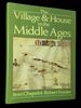 The Village & House in the Middle Ages