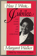 How I Wrote Jubilee and Other Essays on Life and Literature