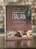 Downtown Italian (Signed)Recipes Inspired By Italy, Created in New York's West Village