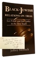 Black-Jewish Relations on Trial Leo Frank and Jim Conley in the New South Signed