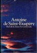 Antoine De Saint-Exupery: His Life & Times