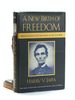 A New Birth of Freedom: Abraham Lincoln and the Coming of the Civil War