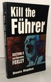 Kill the Fuhrer: Section X and Operation Foxley