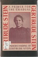 Primer for the Gradual Understanding of Gertrude Stein