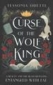 Curse of the Wolf King: a Beauty and the Beast Retelling (Entangled With Fae)