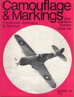 Camouflage and Markings Raf Northern Europe 1936-45: Tomahawk, Airacobra & Mohawk