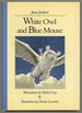 White Owl and Blue Mouse