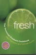 Fresh: the Seasonal Produce Cookbook