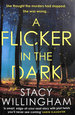 A Flicker in the Dark: the New York Times Bestselling Debut Psychological Serial Killer Thriller With a Shocking Twist That Will Keep You Up All Night in 2022
