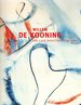 Willem De Kooning: the Late Paintings, the 1980s
