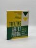 Treating Affect Phobia a Manual for Short-Term Dynamic Psychotherapy