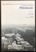 The Carnegie-Mellon University Computer Science Department's Guide to Living in Pittsburgh
