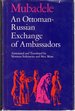 Mubadele: an Ottoman-Russian Exchange of Ambassadors (