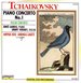Tchaikovsky: Piano Concerto No. 1; Violin Concerto