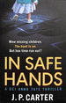 In Safe Hands: a Gripping Detective Novel: Book 1 (a Dci Anna Tate Crime Thriller)