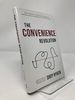 The Convenience Revolution: How to Deliver a Customer Service Experience That Disrupts the Competition and Creates Fierce Loyalty