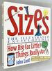 Sizes-the Illustrated Encyclopedia: How Big [Or Little] Things Really Are