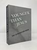 Younger Than Jesus: the Reader