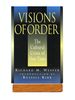 Visions of Order: Cultural Crisis of Our Time