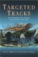 Targeted Tracks: the Cumberland Valley Railroad in the Civil War, 1861-1865