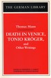 Death in Venice, Tonio Krger, and Other Writings