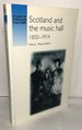 Scotland and the Music Hall, 1850-1914