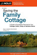 Saving the Family Cottage: a Guide to Succession Planning for Your Cottage, Cabin, Camp Or Vacation Home (Fourth Edition)