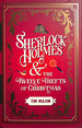 Sherlock Holmes and the Twelve Thefts of Christmas (the New Adventures of Sherlock Holmes). First Edition