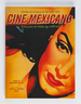 Cine Mexicano: Poster Art from the Golden Age/Carteles de la Epoca de Oro 1936-1956