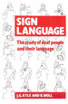 Sign Language: the Study of Deaf People and Their Language