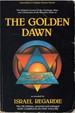 The Golden Dawn: a Complete Course in Practical Ceremonial Magic