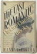 The Last Romantic: A Biography of Queen Marie of Roumania