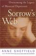 Sorrow's Web: Overcoming the Legacy of Maternal Depression